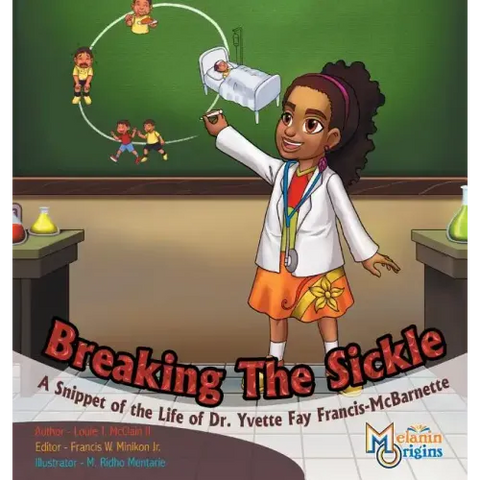 Breaking The Sickle: A Snippet of the Life of Dr. Yvette Fay Francis-McBarnette
