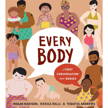 Every Body: A First Conversation about Bodies