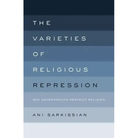 Varieties of Religious Repression: Why Governments Restrict Religion