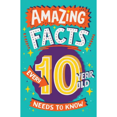 Amazing Facts Every 10 Year Old Needs to Know