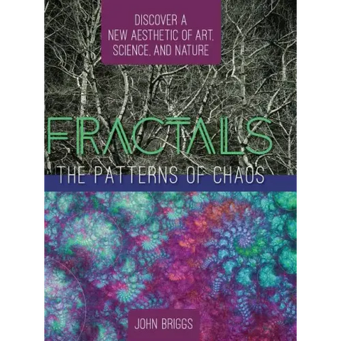 Fractals: The Patterns of Chaos: Discovering a New Aesthetic of Art, Science, and Nature (A Touchstone Book)
