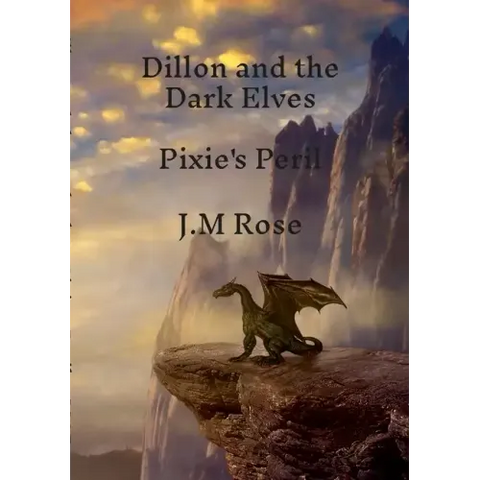Dillon and the Dark Elves: Pixie's Peril