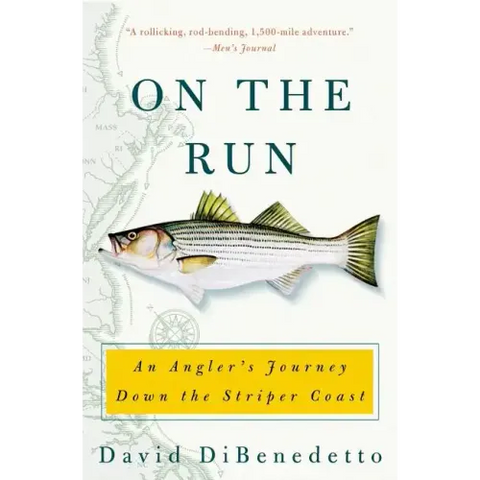 On the Run: An Angler's Journey Down the Striper Coast