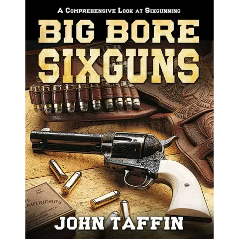 Big Bore Sixguns
