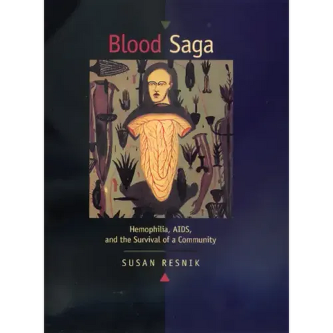 Blood Saga: Hemophilia, Aids, and the Survival of a Community, Updated Edition with a New Preface