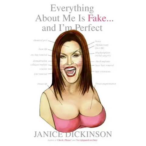 Everything about Me Is Fake . . . and I'm Perfect