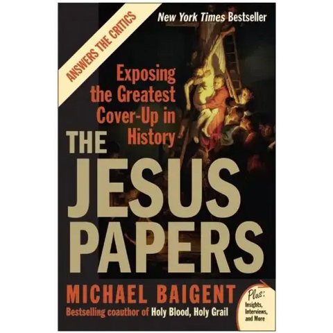 The Jesus Papers: Exposing the Greatest Cover-Up in History