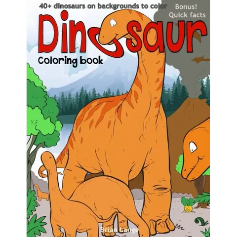 Dinosaur coloring book: 40+dinosaurs on backgrounds to color