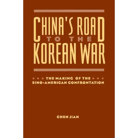 China's Road to the Korean War: The Making of the Sino-American Confrontation