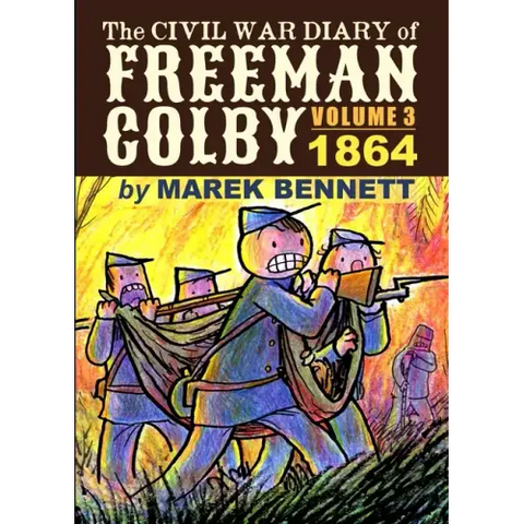 The Civil War Diary of Freeman Colby, Volume 3: 1864