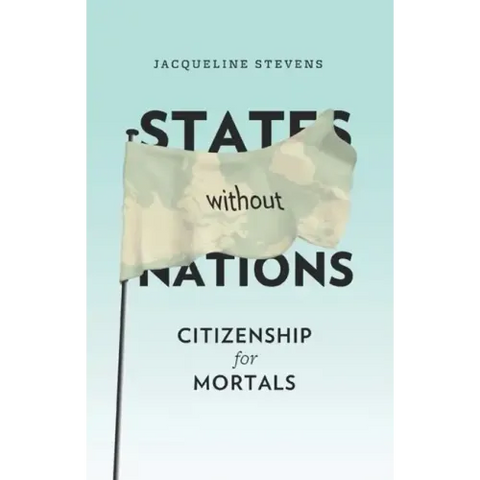 States Without Nations: Citizenship for Mortals