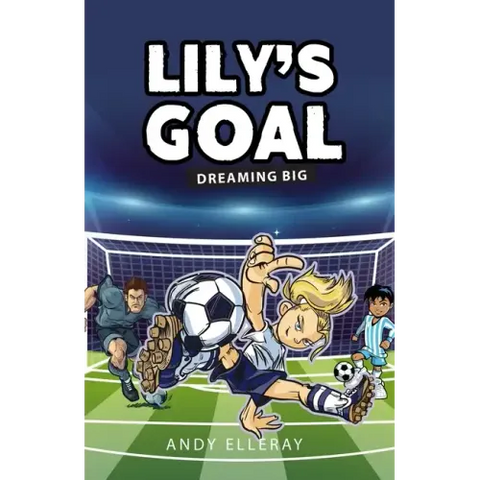 Lily's Goal: Dreaming Big