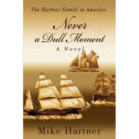 Never a Dull Moment: The Hartner Family in America