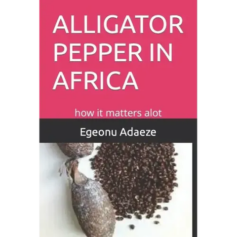 Alligator Pepper in Africa: how it matters alot