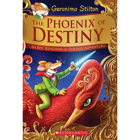 The Phoenix of Destiny: An Epic Kingdom of Fantasy Adventure (Geronimo Stilton and the Kingdom of Fantasy: Special Edition)