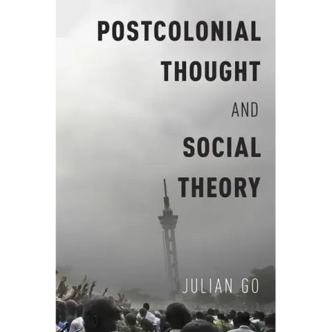 Postcolonial Thought and Social Theory
