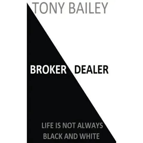 Broker Dealer: Life is not always Black and White