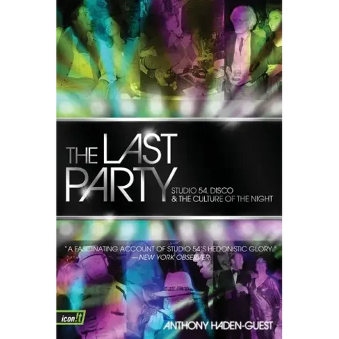 The Last Party: Studio 54, Disco, and the Culture of the Night