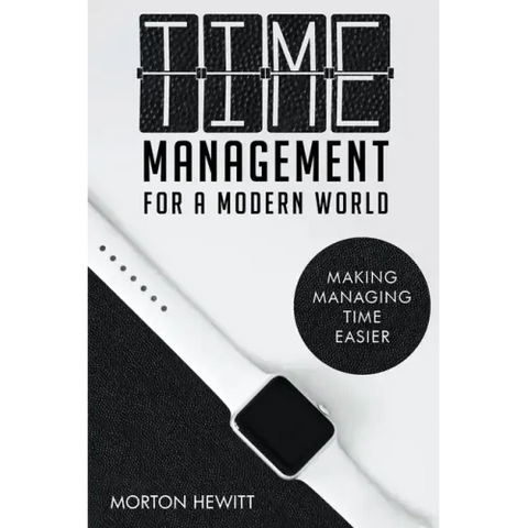 Time Management For A Modern World
