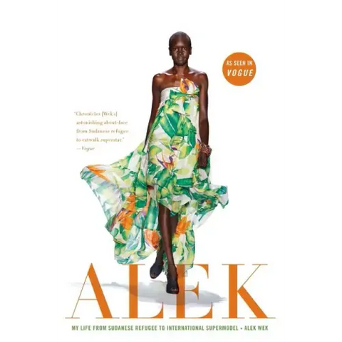 Alek: My Life from Sudanese Refugee to International Supermodel