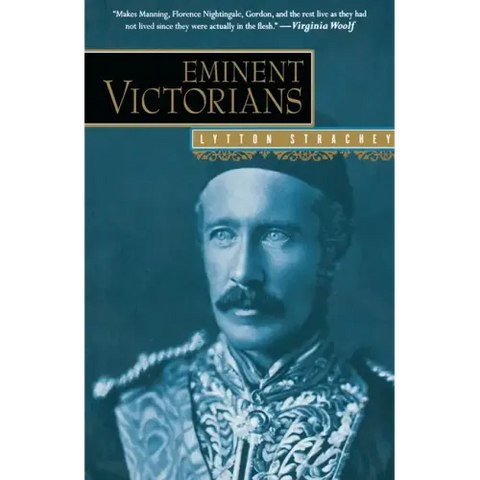 Eminent Victorians: Florence Nightingale, General Gordon, Cardinal Manning, Dr. Arnold