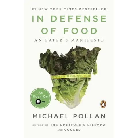 In Defense of Food: An Eater's Manifesto