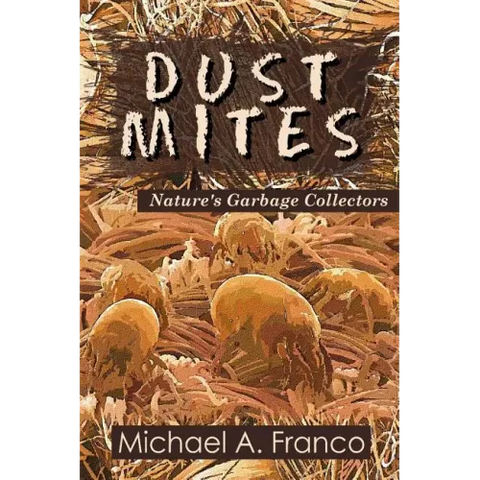 DUST MITES ? Nature's Garbage Collectors