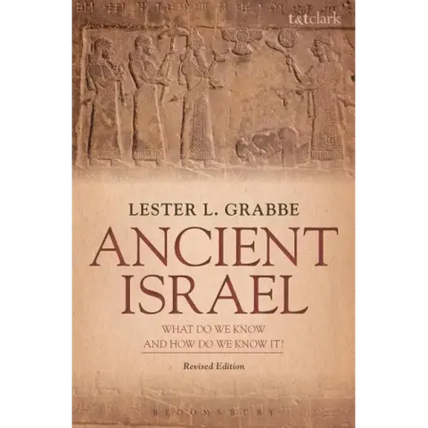 Ancient Israel: What Do We Know and How Do We Know It?: Revised Edition