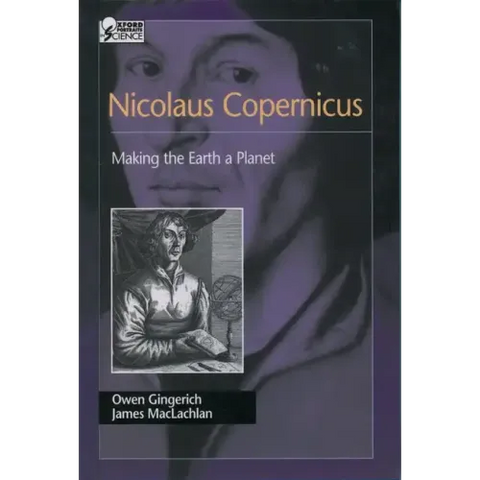 Nicolaus Copernicus: Making the Earth a Planet