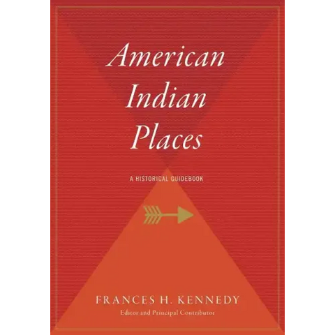 American Indian Places: A Historical Guidebook