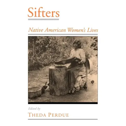 Sifters: Native American Women's Lives