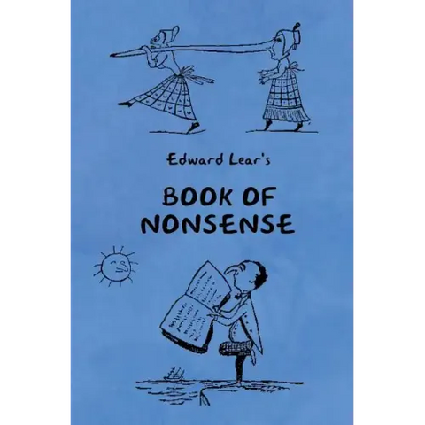Book of Nonsense (Containing Edward Lear's complete Nonsense Rhymes, Songs, and Stories with the Original Pictures)