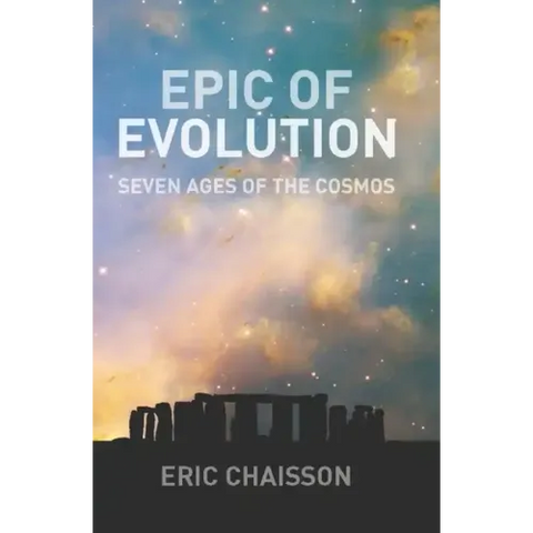 Epic of Evolution: Seven Ages of the Cosmos