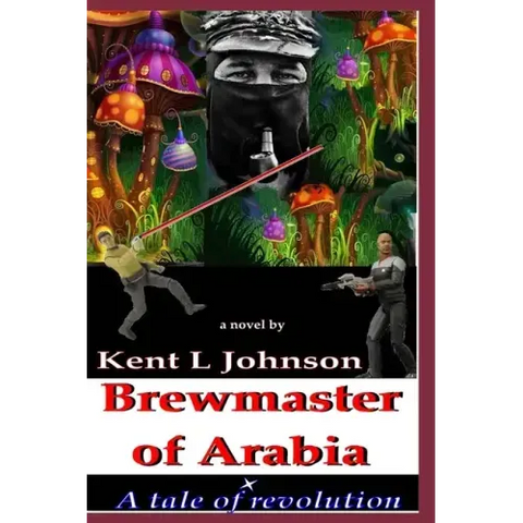 Brewmaster of Arabia: A Tale of Revolution