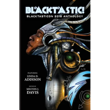 Blacktastic!: The Blacktasticon 2018 Anthology - Paperback