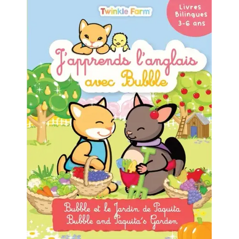 Bubble et le Jardin de Paquita: J'apprends l'anglais avec Bubble