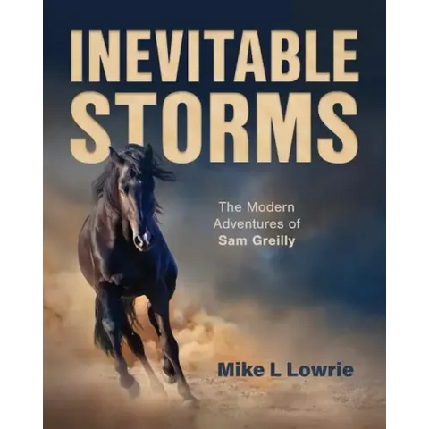 Inevitable Storms: The Modern Adventures of Sam Greilly