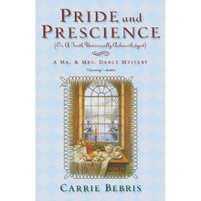 Pride and Prescience: Or, a Truth Universally Acknowledged - Paperback