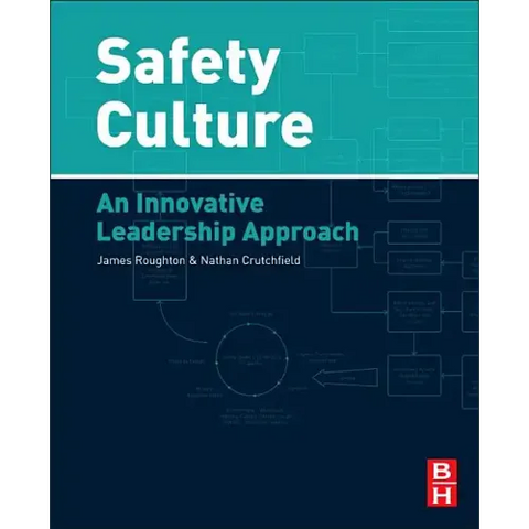 Safety Culture: An Innovative Leadership Approach