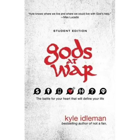 Gods at War Student Edition: The battle for your heart that will define your life