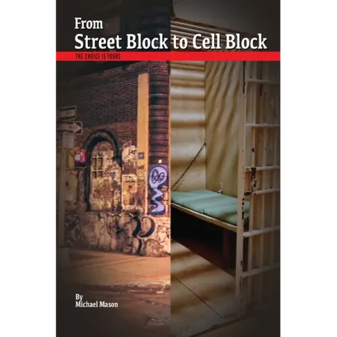 From Street Block to Cell Block: The Choice is Yours