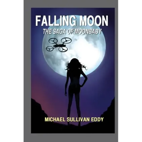 Falling Moon: The Saga of Moonbaby