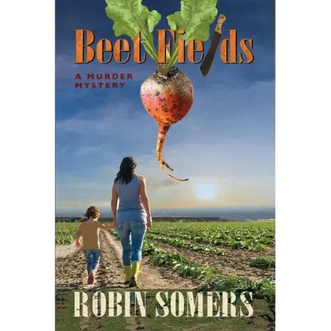 Beet Fields: A Murder Mystery