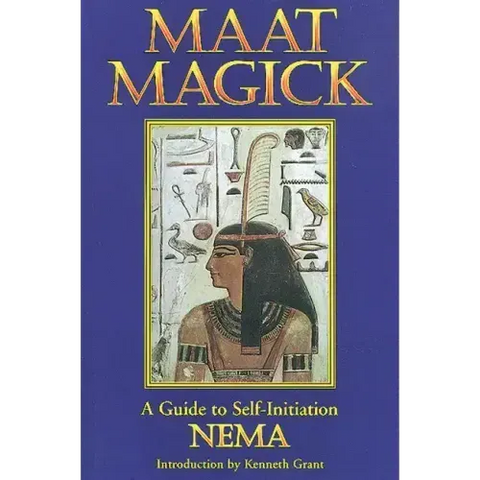 Maat Magick: A Guide to Self-Initiation