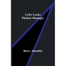 Lefty Locke Pitcher-Manager - Paperback