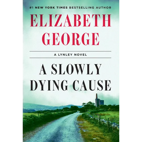 A Slowly Dying Cause: A Lynley Novel