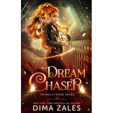 Dream Chaser (Bailey Spade Book 3) - Paperback