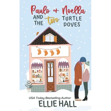 Paulo & Noella and the Two Turtle Doves: Small town, feel good, romantic comedy - Paperback
