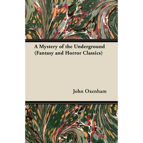 A Mystery of the Underground (Fantasy and Horror Classics)