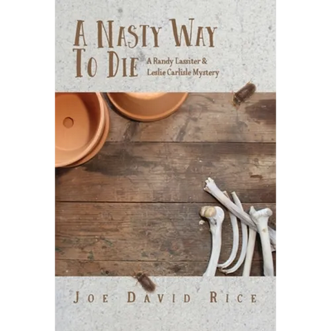 A Nasty Way to Die: A Randy Lassiter & Leslie Carlisle Mystery
